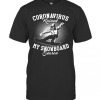 Coronavirus Ruined My Snowboard Season T-Shirt