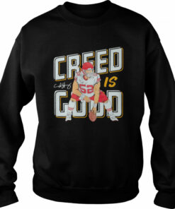 Creed Humphrey is Good Kansas City Chiefs shirt 3 Creed Humphrey is Good Kansas City Chiefs shirt 4