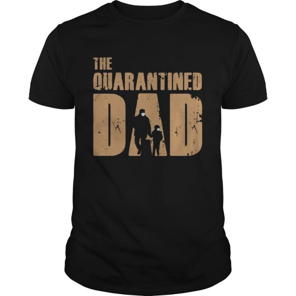 Dad And Son Mask The Quarantined Dad shirt