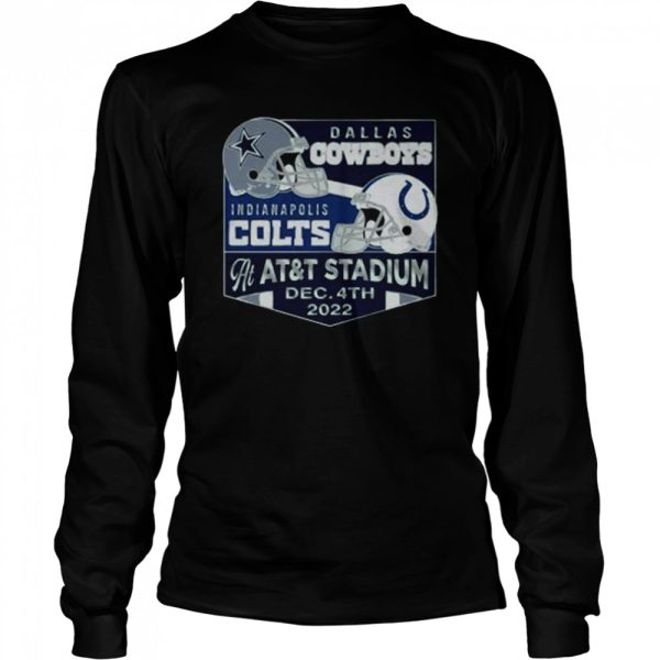 Dallas Cowboys Vs Indianapolis Colts At AT&ampT Stadium Dec 4th 2022 Shirt