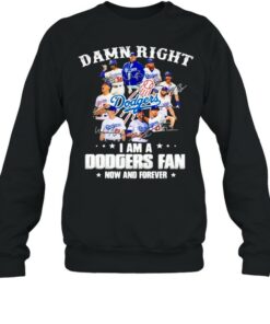 Damn Right I Am A Dodgers Fan Now And Forever Stars Signature Shirt 3 Damn Right I Am A Dodgers Fan Now And Forever Stars Signature Shirt 4