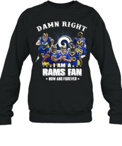 Damn Right I Am A Los Angeles Rams Fan Now And Forever shirt 2 Damn Right I Am A Los Angeles Rams Fan Now And Forever shirt 3