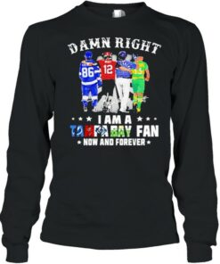 Damn Right I Am A Tampa Bay Fan Now And Forever Signature Shirt 3