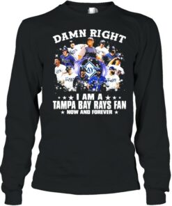 Damn Right I Am A Tampa Bay Rays Fan Now And Forever Shirt 3