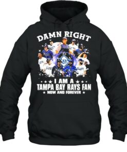 Damn Right I Am A Tampa Bay Rays Fan Now And Forever Shirt 5