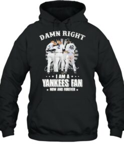 Damn Right I Am A Yankees Fan Now And Forever Signature Shirt 4 Damn Right I Am A Yankees Fan Now And Forever Signature Shirt 5