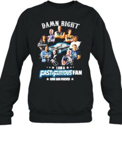 Damn right I am a Fast and Furious fan now and forever signature 2021 shirt 3 Damn right I am a Fast and Furious fan now and forever signature 2021 shirt 4