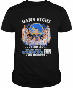 Damn right I am a Golden State Warriors 2022 fan now and forever signatures shirt 1