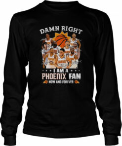 Damn right I am a Phoenix Suns fan now and forever signatures 2022 shirt 2 Damn right I am a Phoenix Suns fan now and forever signatures 2022 shirt 3