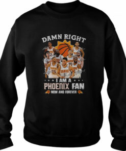 Damn right I am a Phoenix Suns fan now and forever signatures 2022 shirt 3 Damn right I am a Phoenix Suns fan now and forever signatures 2022 shirt 4