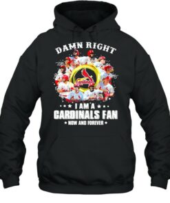 Damn right I am a cardinals fan now and forever 2021 shirt 4 Damn right I am a cardinals fan now and forever 2021 shirt 5
