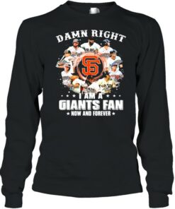 Damn right I am a giants fan now and forever 2021 shirt 2 Damn right I am a giants fan now and forever 2021 shirt 3