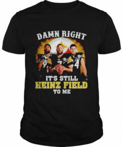 Damn right it's still Heinz Field to me signatures shirt 1