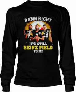 Damn right it’s still Heinz Field to me signatures shirt 2 Damn right it's still Heinz Field to me signatures shirt 3