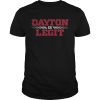 Dayton Is Legit shirt