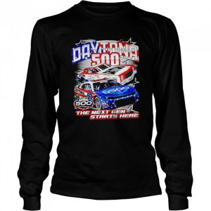 Daytona 500 the next gen starts here shirt 3