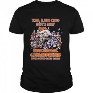 Denver Broncos yes I am old but I saw back to back Champions super bowls signatures shirt