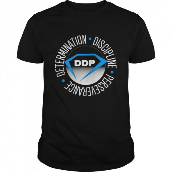 Determination Discipline Perseverance shirt