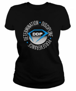 Determination Discipline Perseverance shirt 1 Determination Discipline Perseverance shirt 2