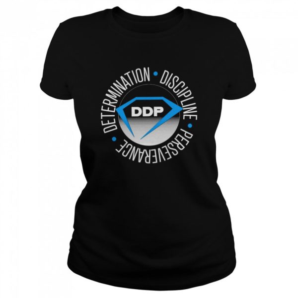 Determination Discipline Perseverance shirt