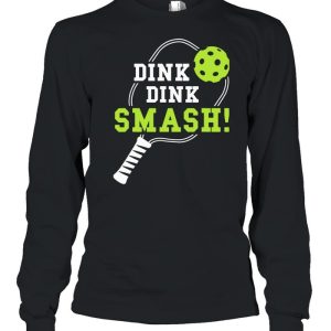 Dink Dink Smash Shirt 3