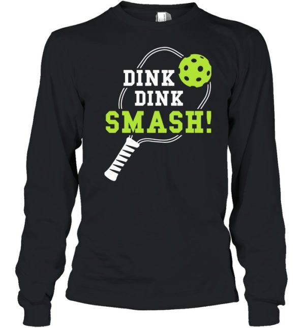 Dink Dink Smash Shirt