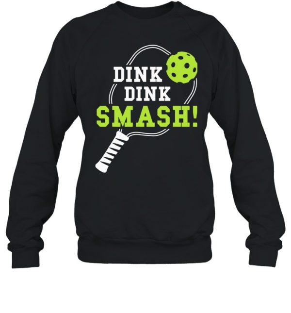 Dink Dink Smash Shirt