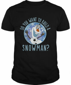 Disney Frozen Olaf Want To Build shirt 1