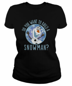 Disney Frozen Olaf Want To Build shirt 2