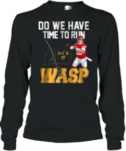 Do We Have Time To Run Wasp shirt 3