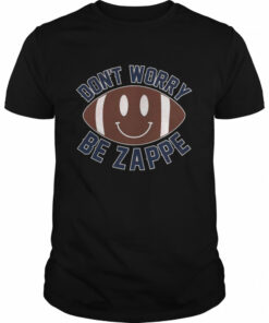 Don't Worry Be Bailey Zappe New England Patriots shirt 1