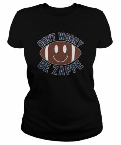 Don’t Worry Be Bailey Zappe New England Patriots shirt 1 Don't Worry Be Bailey Zappe New England Patriots shirt 2