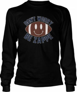 Don’t Worry Be Bailey Zappe New England Patriots shirt 2 Don't Worry Be Bailey Zappe New England Patriots shirt 3