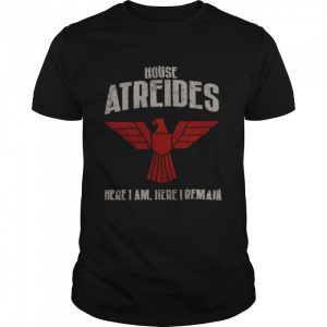 Dune House Atreides Here I Am Here I Remain Sci Fi Novel shirt