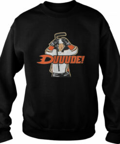 Duuude For Anaheim Hockey Fans T Shirt 4