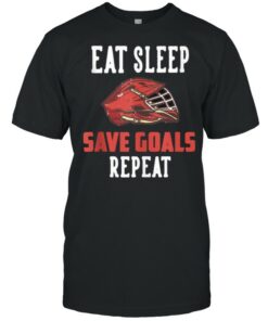 Eat Sleep Save Goals Repeat T Shirt 1