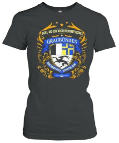 Egal Wo Ich Mich Herumtreibe Graubunden Shirt 1 Egal Wo Ich Mich Herumtreibe Graubunden Shirt 2