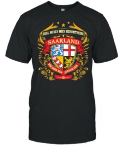 Egal Wo Ich Mich Herumtreibe Saarland Shirt 1