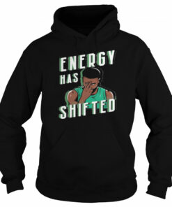 Energy has shifted shirt 5
