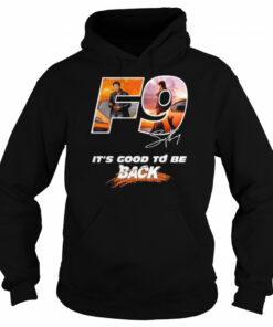 F9 it’s good to be back signature shirt 4 F9 it's good to be back signature shirt 5