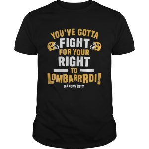 Fight For Your Right to Lombardi shirt