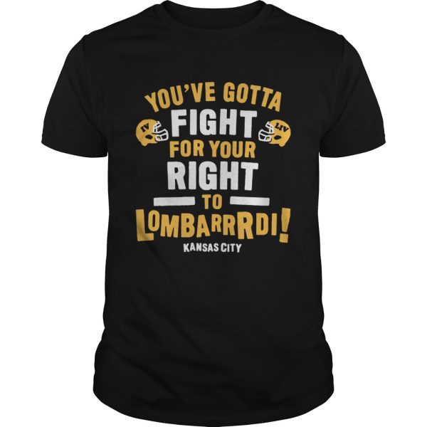 Fight For Your Right to Lombardi shirt