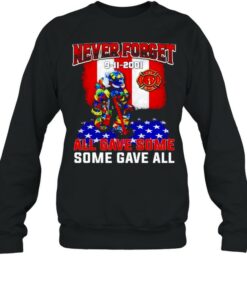 Firefighter never forget 9 11 2001 all gave some some gave all shirt 4