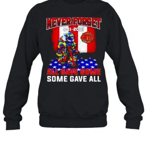 Firefighter never forget 9 11 2001 all gave some some gave all shirt 4