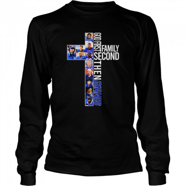 God First Family Second Then New York Giants shirt