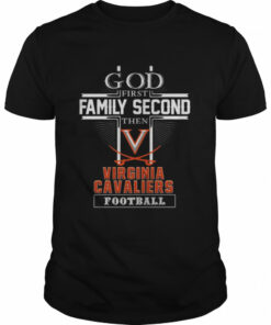 God first Family second then Virginia Cavaliers football shirt 1