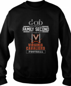 God first Family second then Virginia Cavaliers football shirt 4