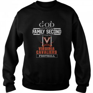 God first Family second then Virginia Cavaliers football shirt 4