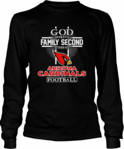 God first family second then Arizona Cardinals football shirt 3