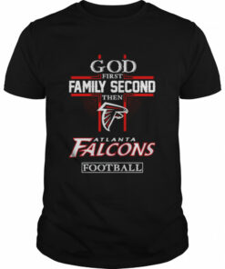 God first family second then Atlanta Falcons football shirt 1
